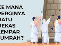 Penasaran ke Mana Perginya Batu Bekas Lempar Jumrah? Ini Penjelasannya