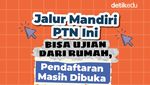 Infografis: Jalur Mandiri PTN Ini Bisa Ujian dari Rumah, Pendaftaran Masih Buka!