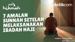 Amalan-Amalan Sunnah Setelah Haji