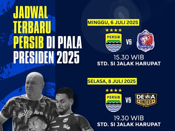 Bobotoh Wajib Tahu, Ini Jadwal Persib di Piala Presiden 2025