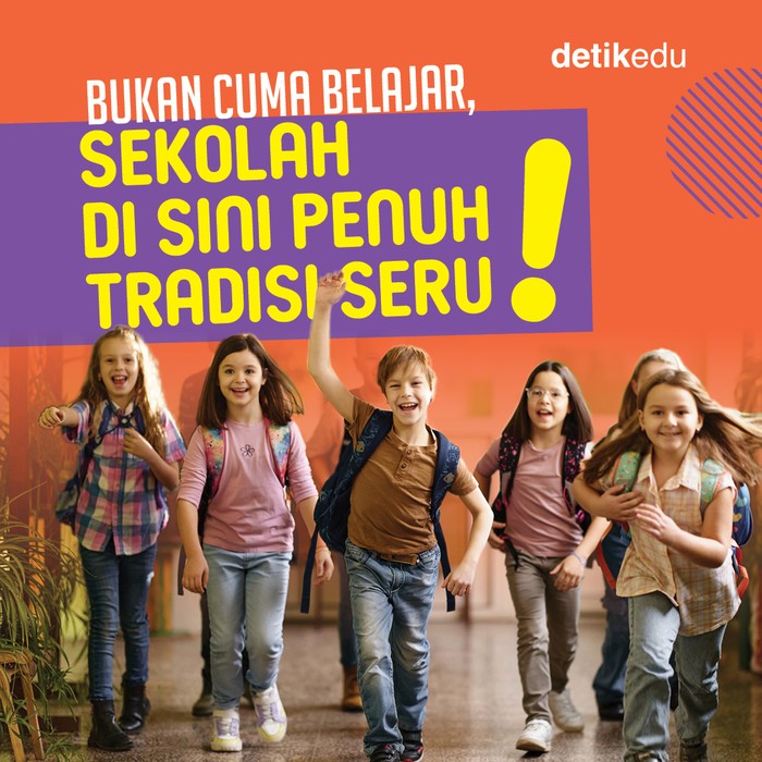 Sekolah di Sini Penuh Tradisi Seru!