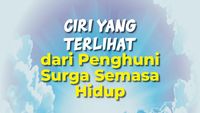 Ciri dari Penghuni Surga Semasa Hidupnya