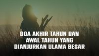 Doa Akhir Tahun dan Awal Tahun Islam 1447 H