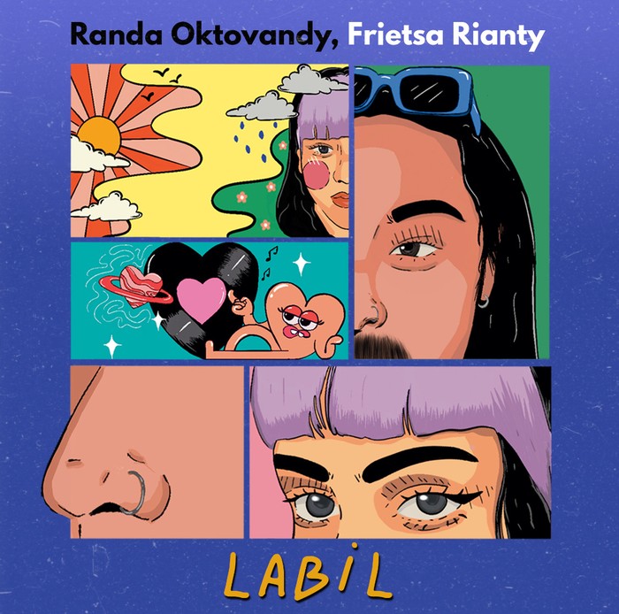 Randa Oktovandy dan Frietsa Rianty Randa Oktovandy dan Frietsa Rianty merilis lagu kolaborasi berjudul Labil.