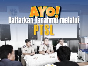 Cara Mendapatkan Sertifikat Tanah Gratis lewat PTSL 2025