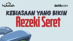 16 Kebiasaan yang Bikin Rezeki Seret