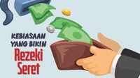 16 Kebiasaan yang Bikin Rezeki Seret