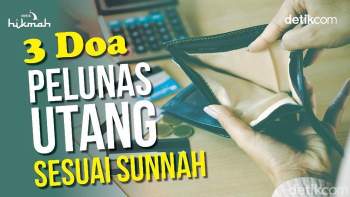 3 Doa Pelunas Utang sesuai Sunnah