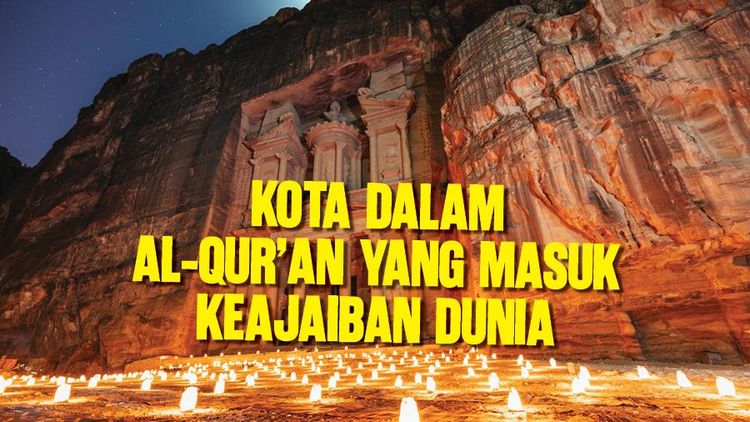 1 Kota yang Disebut Al-Quran Masuk 7 Keajaiban Dunia