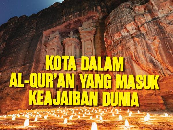 1 Kota yang Disebut Al-Quran Masuk 7 Keajaiban Dunia