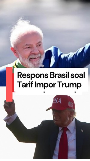 Video: Presiden Brasil Janji Balas Tarif Impor AS Sebesar 50% 