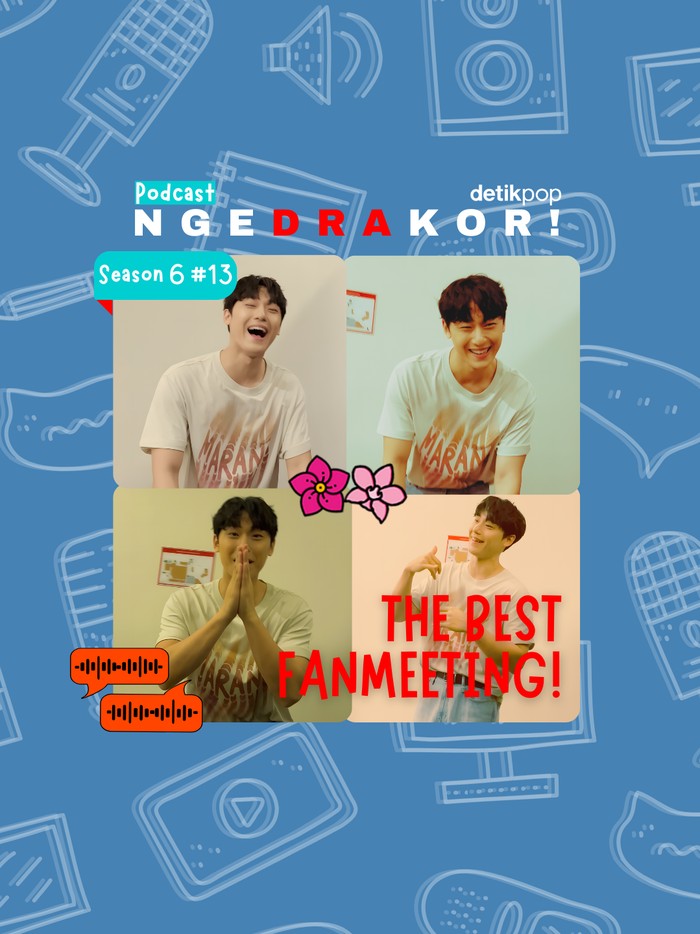 Podcast ngedrakor! Podcast ngedrakor! episode fanmeeting Lee Do Hyun Jakarta.