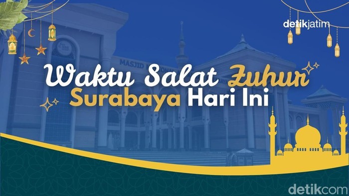 Waktu salat zuhur Surabaya hari ini.