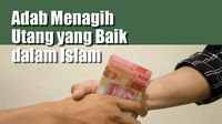 Adab Menagih Utang yang Baik dalam Islam