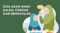 Doa agar Anak Saleh, Cerdas dan Berakhlak