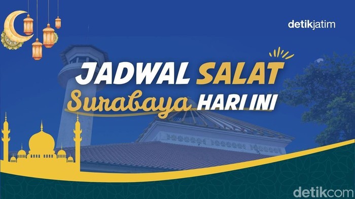 Jadwal sholat Surabaya hari ini.