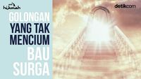 7 Golongan yang Tak Mencium Bau Surga