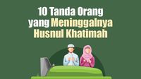 10 Tanda Orang yang Meninggalnya Husnul Khatimah