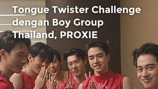 Video: Tongue Twister Challenge dengan Boy Group Thailand PROXIE