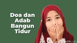 Doa dan Adab Bangun Tidur