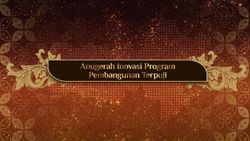Penerima Anugerah Inovasi Program Pembangunan Terpuji