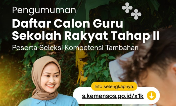 Pengumuman Guru Sekolah Rakyat 2025 Tahap 2