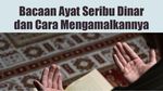 Bacaan Ayat Seribu Dinar dan Cara Mengamalkannya