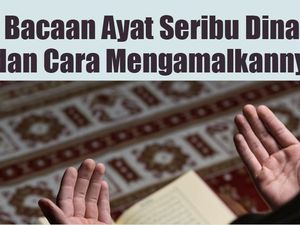 Bacaan Ayat Seribu Dinar dan Cara Mengamalkannya
