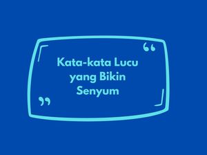 Bikin Ngakak! Ini 50 Kata-kata Lucu yang Bisa Meningkatkan Mood Kamu