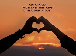 80 Kata-kata Motivasi Tentang Cinta dan Hidup yang Cocok untuk Refleksi Diri