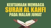 Keutamaan Membaca Surah Al Kahfi pada Malam Jumat