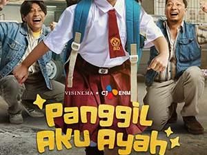 Sinopsis Film Panggil Aku Ayah, Ini Jadwal Tayang Bioskop Surabaya