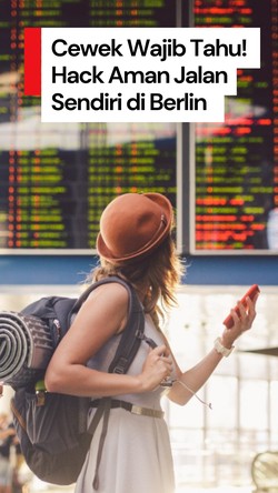Video: Tips Aman & Anti Ribet Buat Cewek Solo Traveler ke Berlin