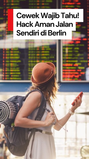 Video: Tips Aman & Anti Ribet Buat Cewek Solo Traveler ke Berlin