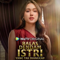 Series Balas Dendam Istri yang Tak Dianggap Bertabur Bintang