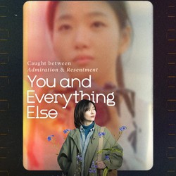 Sinopsis You and Everything Else, Drakor Original Netflix Terbaru