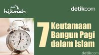 7 Keutamaan Bangun Pagi dalam Islam