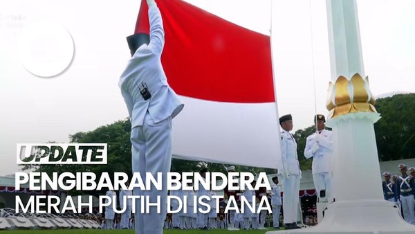 Video Detik-detik Pengibaran Bendera Merah Putih di Istana Merdeka