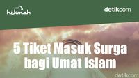 5 Tiket Masuk Surga bagi Umat Islam