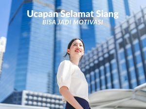50 Ucapan Selamat Siang yang Menyentuh Hati Bisa Jadi Motivasi