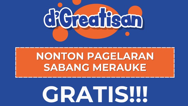 dGreatisan: Nonton Pagelaran Sabang Merauke Gratis!