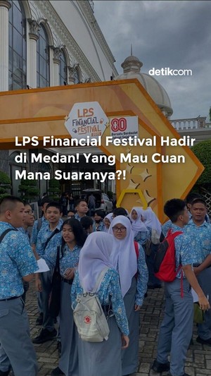 Video: LPS Financial Festival Hadir di Medan! Yang Mau Cuan Mana Suaranya?
