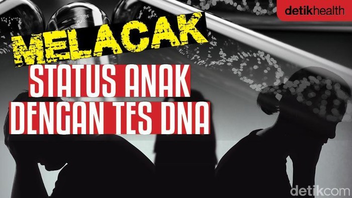 Fungsi dan Harga Tes DNA, Tak Cuma Ungkap Hubungan Biologis Anak-Orang Tua