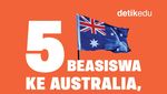 Infografis: 5 Beasiswa ke Australia, Siap-siap Kuota Mahasiswa Ditambah!