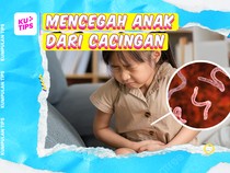Video: Yuk Simak Bareng Cara Mencegah Anak Terinfeksi Cacingan!