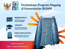 BUMN Buka 39 Posisi Magang Ini Sampai 25 Agustus, Cek dan Daftar Yuk!