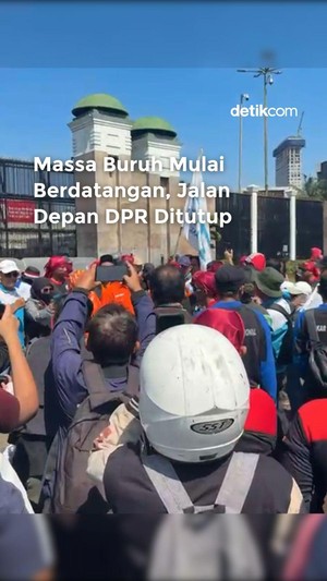 Video: Massa Buruh Mulai Berdatangan, Jalan di Depan DPR Ditutup