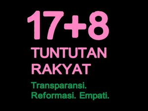 Isi 17+8 Tuntutan Rakyat, Bergema di Medsos dan Dibawa ke Aksi di DPR