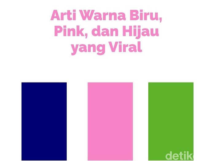 Arti Warna Biru, Pink dan Hijau