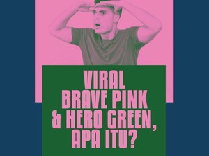 Infografis: Lagi Tren Brave Pink dan Hero Green, Apa Itu?